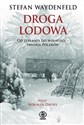 Droga lodowa Od zesłania do wolności - odyseja Polaków pl online bookstore