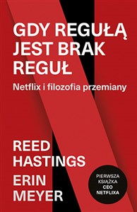 Gdy regułą jest brak reguł Netflix i filozofia przemiany books in polish