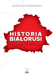 Historia Białorusi XX-XXI wieku chicago polish bookstore