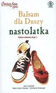 Balsam dla duszy nastolatka Różne ciakwe drogi  