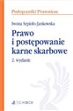 Prawo i postępowanie karne skarbowe - Iwona Sepioło-Jankowska