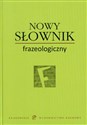Nowy słownik frazeologiczny Polish bookstore