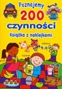 Poznajemy 200 czynności Książka z naklejkami - Opracowanie Zbiorowe bookstore