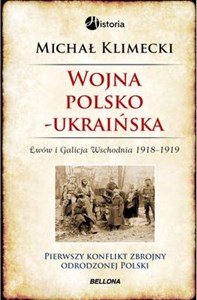 Wojna polsko-ukraińska Lwów i Galicja Wschodnia 1918-1919 pl online bookstore