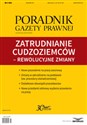 Zatrudnianie cudzoziemców - rewolucyjne zmiany Poradnik Gazety Prawnej 9/2017 polish books in canada