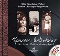 Opowieści białostockie + 2 CD Jak to na Podlasiu drzewiej bywało... - Jolanta Szczygieł-Rogowska, Olga Gordiejew-Pobot  