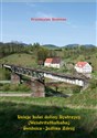 Dzieje kolei doliny Bystrzycy (Weistritzhalbahn) Świdnica-Jedlina Zdrój - Przemysław Dominas Polish bookstore