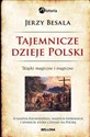 Tajemnicze dzieje Polski Wątki magiczne i tragiczne polish usa