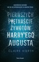 Pierwszych piętnaście żywotów Harry'ego Augusta  