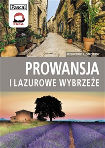 Prowansja i Lazurowe Wybrzeże Przewodnik ilustrowany bookstore