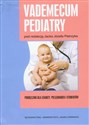 Vademecum pediatry Podręcznik dla lekarzy, pielęgniarek i studentów - Opracowanie Zbiorowe