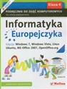 Informatyka Europejczyka 4 Podręcznik z płytą CD Edycja: Windows 7, Windows Vista, Linux Ubuntu, MS Office 2007, OpenOffice.org Szkoła podstawowa bookstore