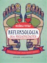 Uciśnij tutaj! Refleksologia dla początkujących Refleksologia stopy: sposób promocji zdrowia pl online bookstore