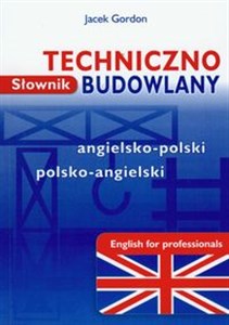 Słownik techniczno-budowlany angielsko-polski polsko-angielski 