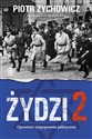 Żydzi 2 Opowieści niepoprawne politycznie cz.IV pl online bookstore