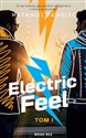 Electric Feel. Tom 1  - Nataniel Pawelec