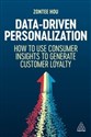 Data-Driven Personalization How to Use Consumer Insights to Generate Customer Loyalty pl online bookstore