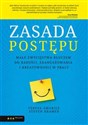 Zasada postępu Małe zwycięstwa kluczem do radości, zaangażowania i kreatywności w pracy 