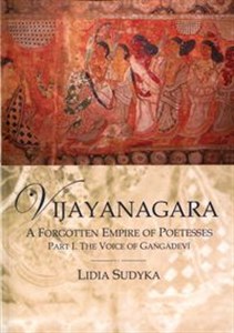 Vijayanagara A Forgotten Empire of Poetesses Part I. the Voice of Gangadevi pl online bookstore