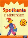 Spotkania z Lekturkiem B Materiały dodatkowe Szkoła podstawowa Polish bookstore