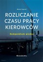 Rozliczanie czasu pracy kierowców. Kompendium wiedzy polish books in canada