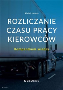 Rozliczanie czasu pracy kierowców. Kompendium wiedzy polish books in canada