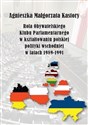 Rola Obywatelskiego Klubu Parlamentarnego w kształtowaniu polskiej polityki wschodniej w latach 19891991 - Agnieszka Małgorzata Kastory