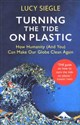 Turning the Tide on Plastic How Humanity (And You) Can Make Our Globe Clean Again chicago polish bookstore