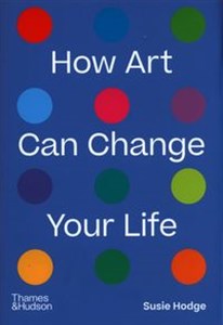 How Art Can Change Your Life  