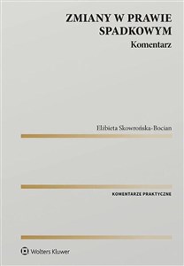 Zmiany w prawie spadkowym Komentarz pl online bookstore