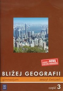 Bliżej geografii Część 3 Zeszyt ćwiczeń gimnazjum online polish bookstore