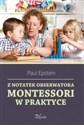 Z notatek obserwatora Montessori w praktyce - Paul Epstein