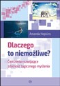 Dlaczego to niemożliwe? Ćwiczenia rozwijające zdolność logicznego myślenia  