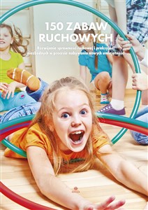 150 zabaw ruchowych online polish bookstore