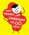 Mam prawo i nie zawaham się go użyć! - Joanna Olech