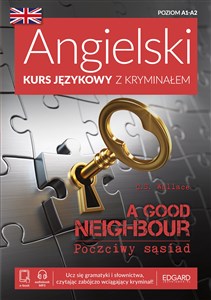 Angielski Kurs językowy z kryminałem A Good Neighbour Poczciwy sąsiad Poziom A1-A2  