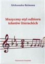 Muzyczny styl odbioru tekstów literackich Iwaszkiewicz - Barańczak - Rymkiewicz - Grochowiak 