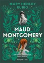 Maud Montgomery Uskrzydlona - Mary Henley-Rubio