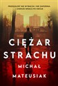 Ciężar strachu  - Michał Mateusiak