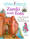 Ciekawe dlaczego Zamki miały fosy i inne pytania na temat średniowiecza Polish Books Canada