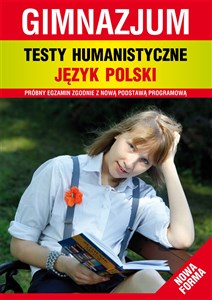 Testy humanistyczne Język polski gimnazjum Próbny egzamin zgodnie z podstawą programową to buy in USA