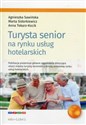 Turysta senior na rynku usług hotelarskich 
