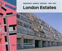 London Estates: Modernist Council Housing 1946-1981  - Thaddeus Zupancic