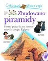 Ciekawe dlaczego Zbudowano piramidy i inne pytania na temat starożytnego Egiptu Polish bookstore