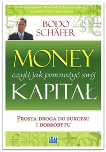 Money Jak pomnożyć swój kapitał czyli prosta droga do sukcesu i dobrobytu - Polish Bookstore USA