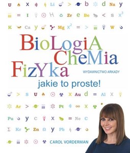 Biologia Chemia Fizyka Jakie to proste! - Polish Bookstore USA