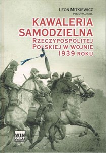 Kawaleria samodzielna Rzeczypospolitej Polskiej w wojnie 1939 roku buy polish books in Usa