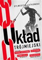 Układ Trójmiejski - Sylwester Latkowski