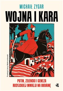 Wojna i kara Putin, Zełenski i geneza rosyjskiej inwazji na Ukrainę polish books in canada