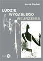 Ludzie wygasłego wejrzenia Szkice poświęcone wybranym kulturom pierwotnym dawnego i współczesnego świata books in polish